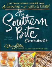 The Southern Bite Cookbook libro in lingua di Little Stacey, Jordan Christy (FRW), Box Kim (PHT)