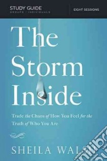 The Storm Inside libro in lingua di Walsh Sheila, Wendorff Denise (CON)