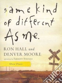 Same Kind of Different As Me libro in lingua di Hall Ron, Moore Denver, Stevens Jarrett (NRT)