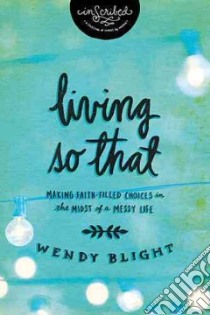 Living So That libro in lingua di Blight Wendy