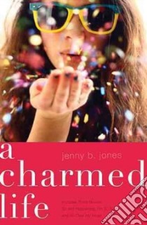 A Charmed Life libro in lingua di Jones Jenny B.