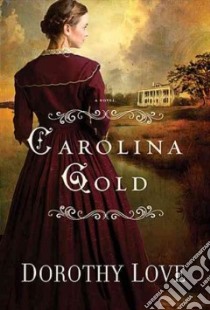 Carolina Gold libro in lingua di Love Dorothy
