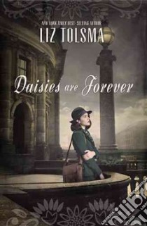 Daisies Are Forever libro in lingua di Tolsma Liz