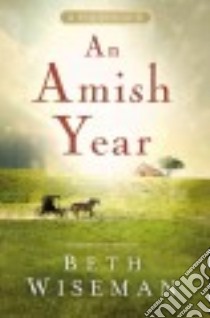 An Amish Year libro in lingua di Wiseman Beth