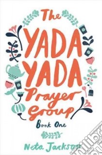 The Yada Yada Prayer Group libro in lingua di Jackson Neta