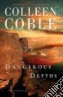 Dangerous Depths libro in lingua di Coble Colleen