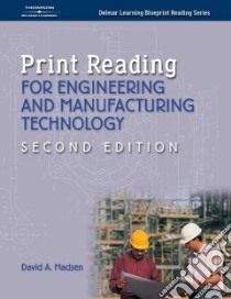 Print Reading for Engineering & Manufacturing Technology libro in lingua di Madsen David A.