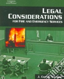 Legal Considerations For Fire and Emergency Services libro in lingua di Varone J. Curtis