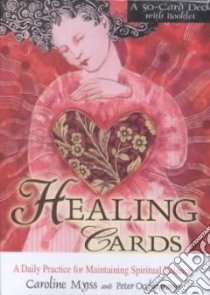 Healing Cards libro in lingua di Myss Caroline, Occhiogrosso Peter