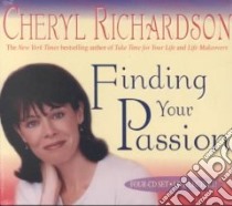 Finding Your Passion (CD Audiobook) libro in lingua di Richardson Cheryl