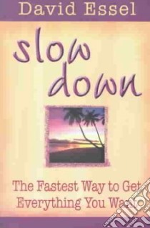 Slow Down libro in lingua di Essel David