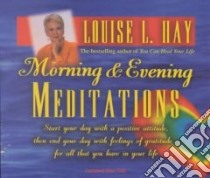 Morning and Evening Meditations (CD Audiobook) libro in lingua di Hay Louise L.