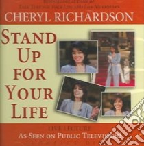 Stand Up for Your Life (CD Audiobook) libro in lingua di Richardson Cheryl