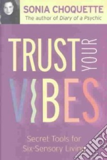 Trust Your Vibes libro in lingua di Choquette Sonia