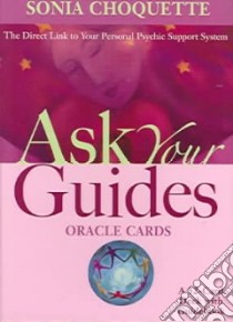 Ask Your Guides Oracle Cards libro in lingua di Choquette Sonia