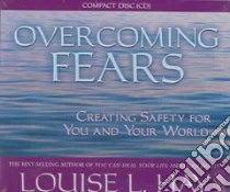 Overcoming Fears (CD Audiobook) libro in lingua di Hay Louise L.