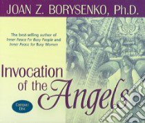 Invocation Of The Angels libro in lingua di Borysenko Joan Z. Ph.D., Borysenko Joan Z. Ph.D. (NRT)