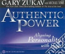 Authentic Power (CD Audiobook) libro in lingua di Zukav Gary, Toms Michael