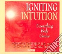 Igniting Intuition libro in lingua di Northrup Christiane, Schulz Mona Lisa M.D. Ph.D.