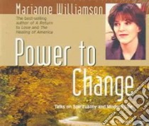 Power to Change (CD Audiobook) libro in lingua di Williamson Marianne