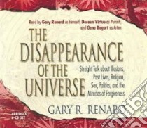 The Disappearance of the Universe (CD Audiobook) libro in lingua di Renard Gary R.
