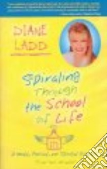 Spiraling Through the School of Life libro in lingua di Ladd Diane