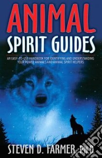 Animal Spirit Guides libro in lingua di Farmer Steven D. Ph.D.