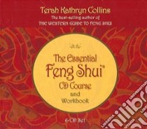 The Essential Feng Shui (CD Audiobook) libro in lingua di Collins Terah Kathryn