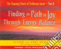 The Amazing Power of Deliberate Intent (CD Audiobook) libro in lingua di Hicks Esther, Hicks Jerry, Hicks Jerry (NRT)