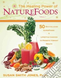 Jones, Susan Smith - The Healing Power Of Nature Foods [Edizione: Regno Unito] libro in lingua