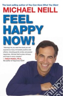 Feel Happy Now! libro in lingua di Neill Michael