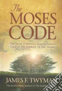 The Moses Code libro in lingua di Twyman James F.
