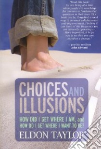 Choices and Illusions libro in lingua di Taylor Eldon