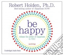 Be Happy libro in lingua di Robert Holden