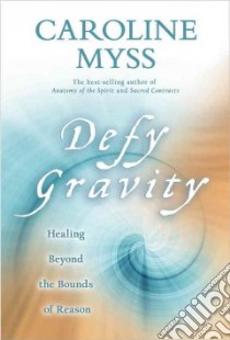 Defy Gravity libro in lingua di Caroline Myss