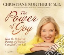 The Power of Joy (CD Audiobook) libro in lingua di Northrup Christiane