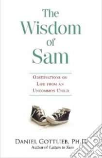 The Wisdom of Sam libro in lingua di Gottlieb Daniel