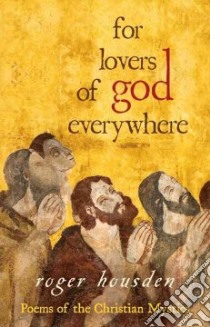 For Lovers of God Everywhere libro in lingua di Housden Roger