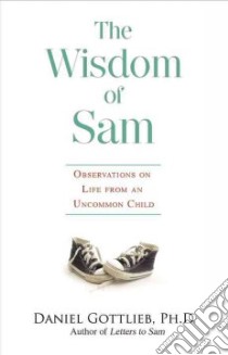 The Wisdom of Sam libro in lingua di Gottlieb Daniel