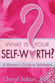 What Is Your Self-Worth? libro in lingua di Saban Cheryl