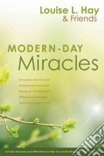 Modern-day Miracles libro in lingua di Hay Louise L.