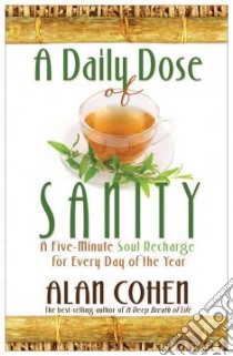 A Daily Dose of Sanity libro in lingua di Cohen Alan