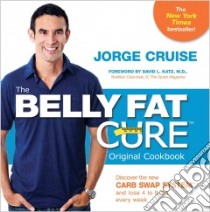 The Belly Fat Cure libro in lingua di Cruise Jorge
