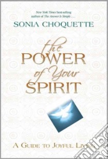 The Power of Your Spirit libro in lingua di Choquette Sonia