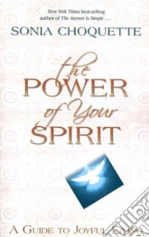 The Power of Your Spirit libro in lingua di Choquette Sonia