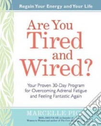 Are You Tired and Wired? libro in lingua di Pick Marcelle