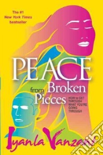 Peace from Broken Pieces libro in lingua di Vanzant Iyanla