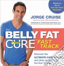 The belly fat cure fast track libro in lingua di Cruise Jorge