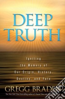 Deep Truth libro in lingua di Braden Gregg