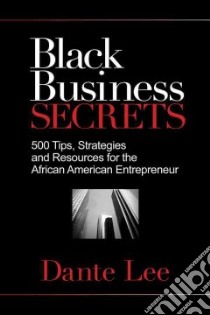 Black Business Secrets libro in lingua di Lee Dante